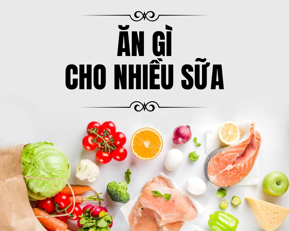 ăn gì cho nhiều sữa