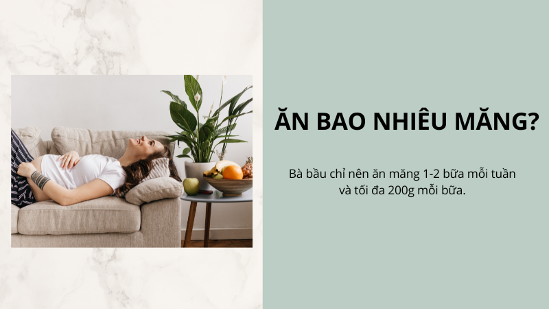 Bà bầu ăn bao nhiêu măng là đủ?