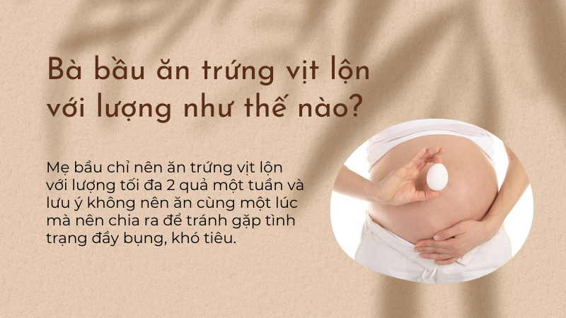 Bà bầu ăn trứng vịt lộn bao nhiêu thì tốt?