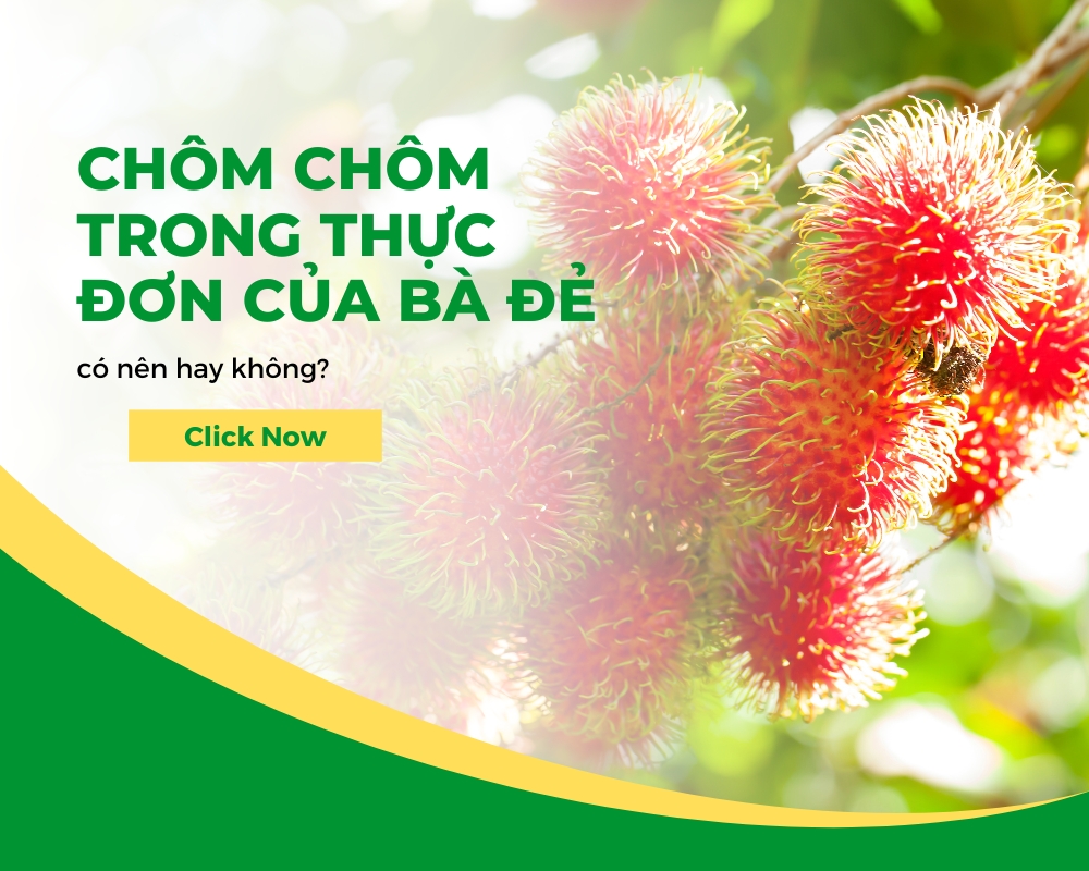 Bà đẻ có ăn được chôm chôm không