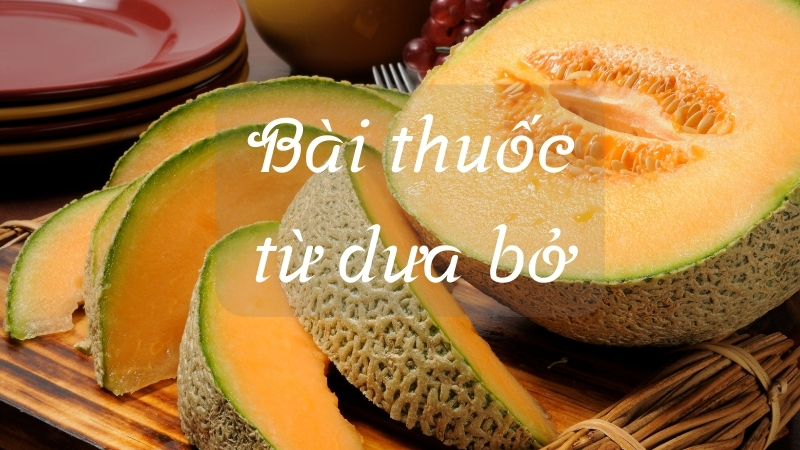 Các bài thuốc từ dưa bở cho mẹ sau sinh