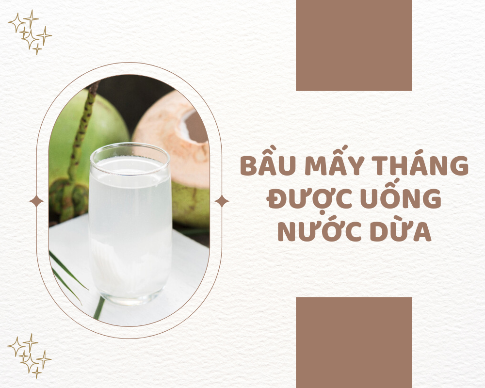 Bầu mấy tháng được uống nước dừa