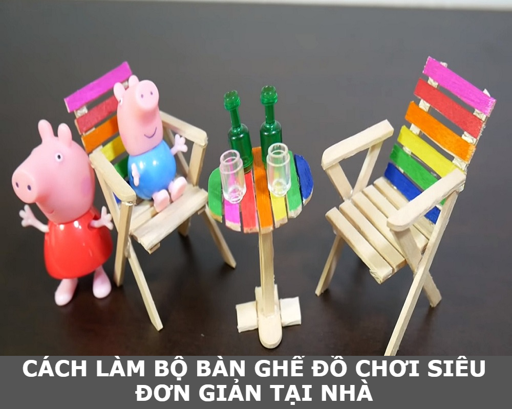 Cách làm bộ bàn ghế đồ chơi