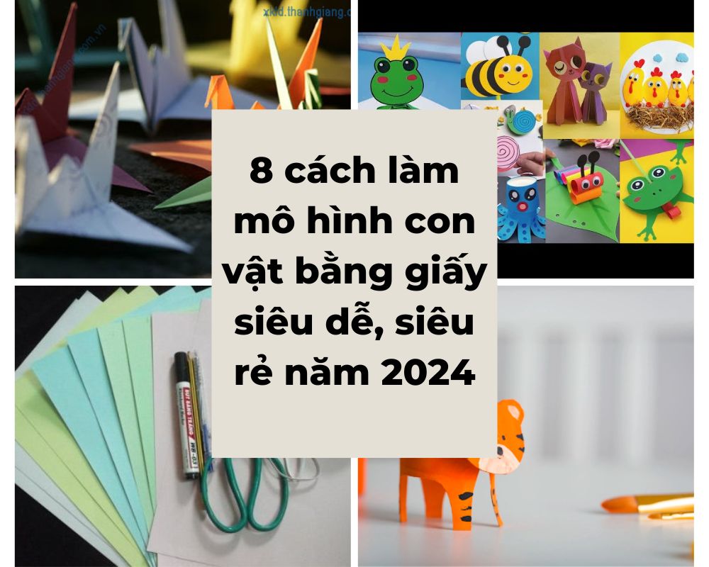 cách làm mô hình con vật bằng giấy