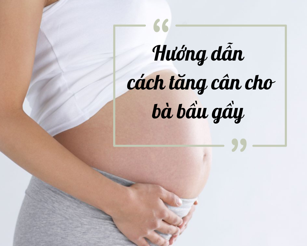 cách tăng cân cho bà bầu gầy