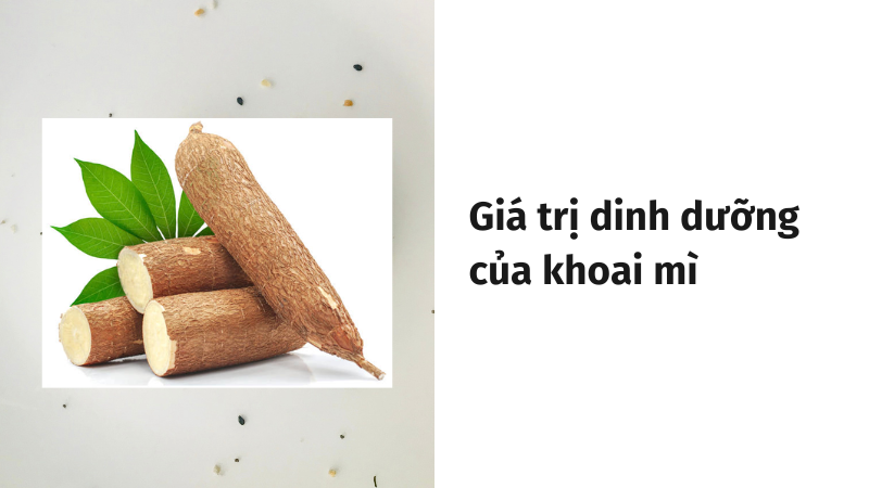 Giá trị dinh dưỡng của khoai mì