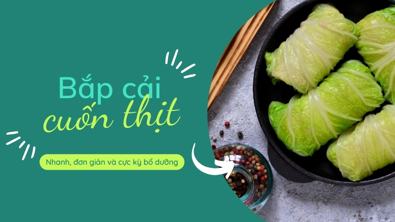 Bắp cải cuốn thịt