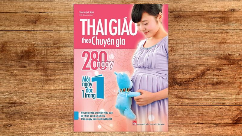 Sách “Thai giáo theo chuyên gia - 280 ngày - mỗi ngày đọc một trang” đồng hành cùng mẹ bầu