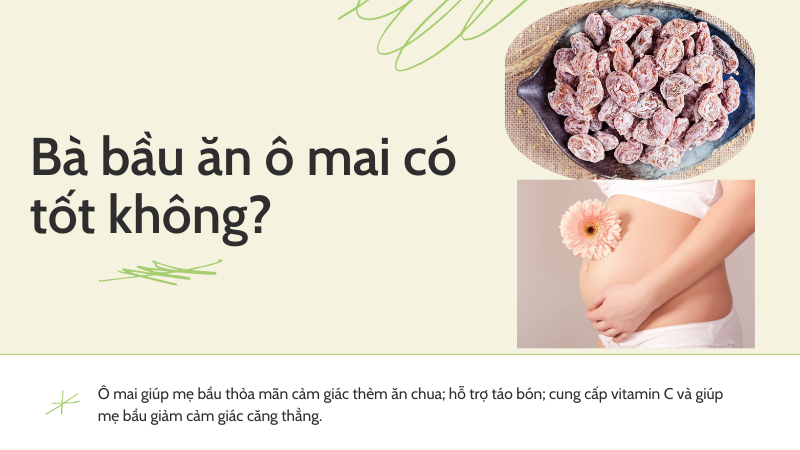 Bà bầu ăn ô mai có tốt không?