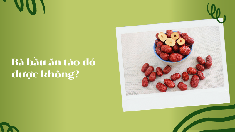 Bà bầu ăn táo đỏ được không?