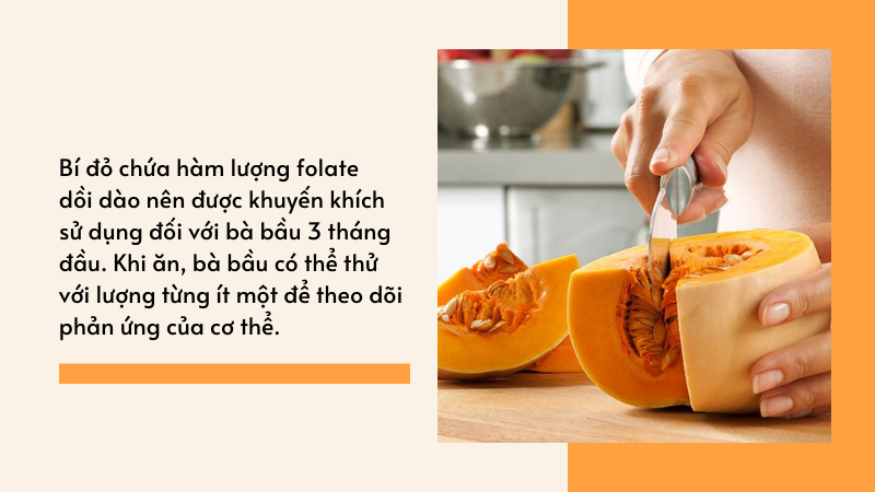 Bầu 3 tháng đầu ăn bí đỏ được không?