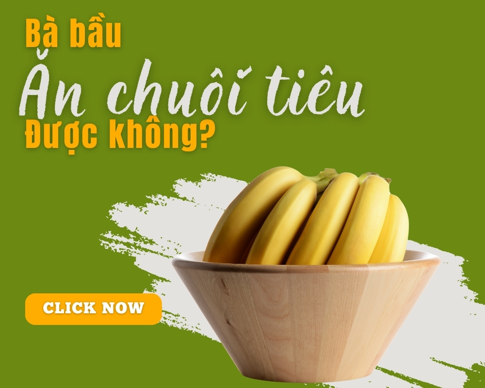 bầu ăn chuối tiêu được không