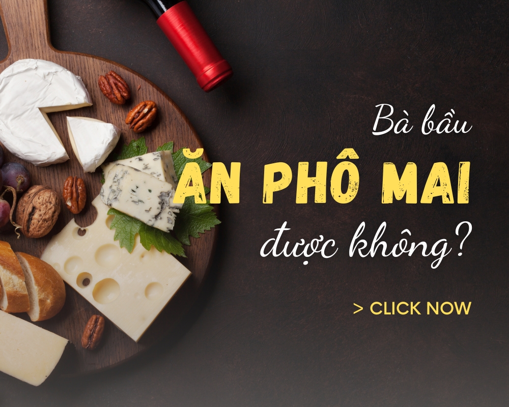 bầu ăn phô mai được không