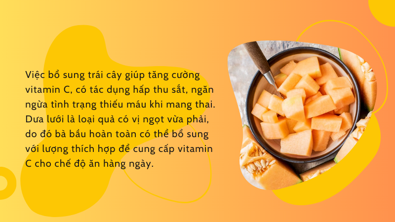 Dưa lưới ngăn ngừa tình trạng thiếu máu khi mang thai