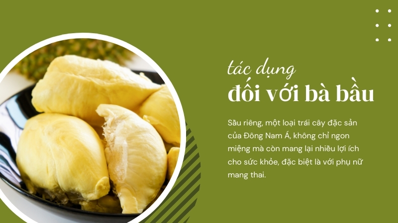 Tác dụng của sầu riêng đối với bà bầu