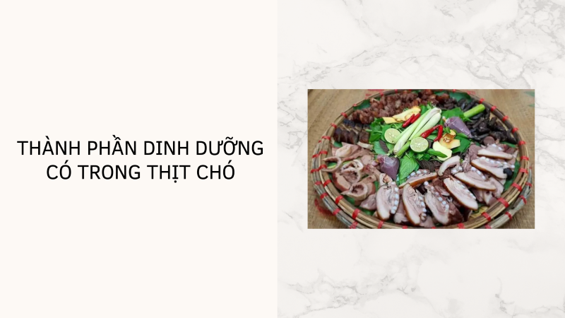 Thành phần dinh dưỡng có trong thịt chó